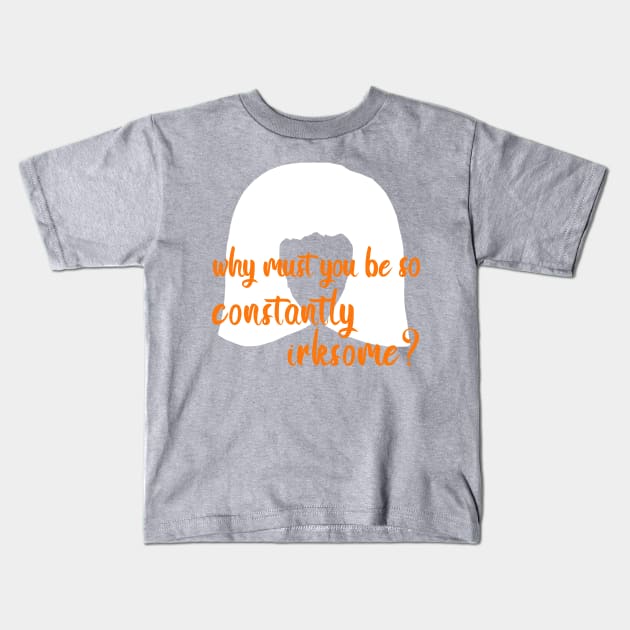 Moira Rose: Why Must You Be so Constantly Irksome? Kids T-Shirt by Xanaduriffic